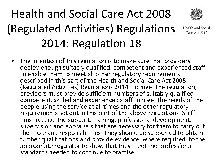 Health and Social Care Act 2008 (Regulated Activities) Regulations 2014: Regulation 18 • The