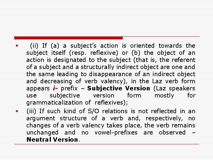 § § (ii) If (a) a subject’s action is oriented towards the subject itself