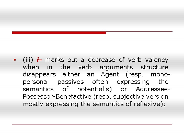 § (iii) i- marks out a decrease of verb valency when in the verb