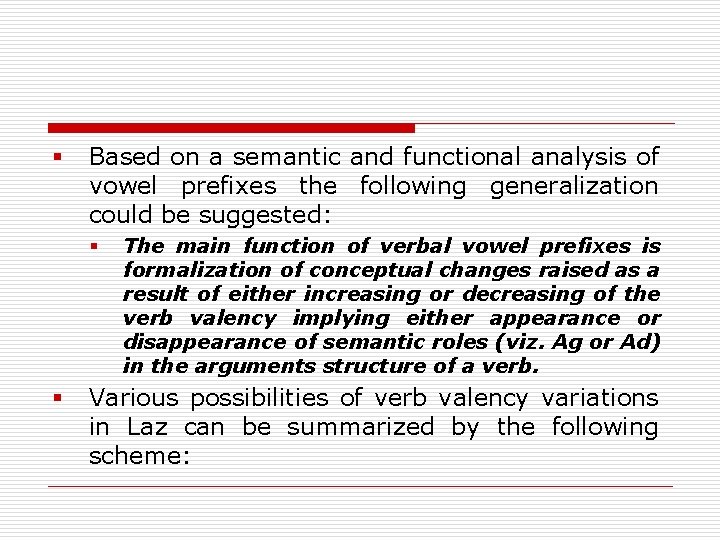 § Based on a semantic and functional analysis of vowel prefixes the following generalization