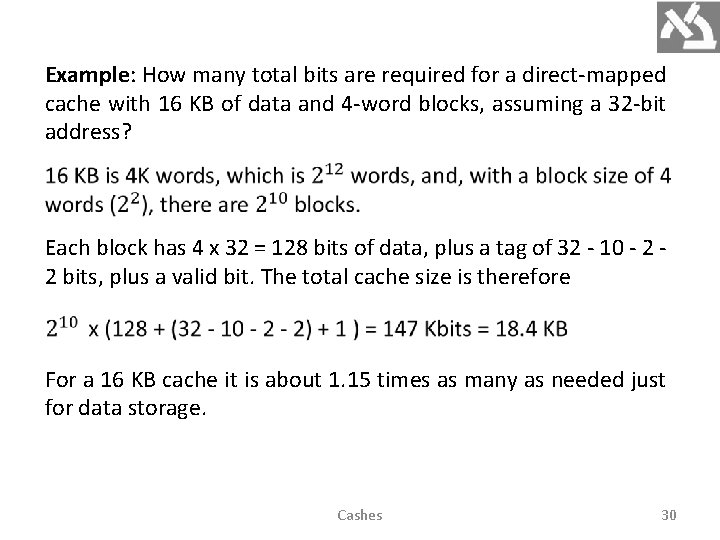 Example: How many total bits are required for a direct-mapped cache with 16 KB