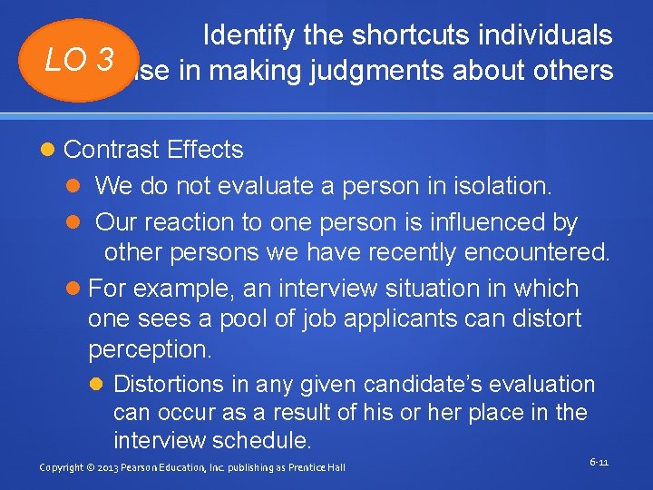 Identify the shortcuts individuals LO 3 use in making judgments about others Contrast Effects