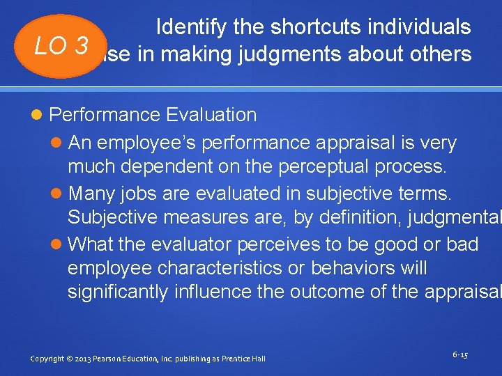 Identify the shortcuts individuals LO 3 use in making judgments about others Performance Evaluation