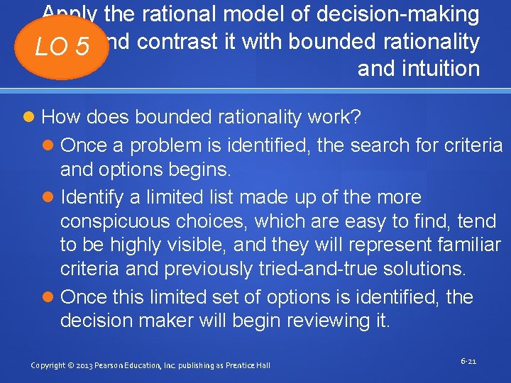 Apply the rational model of decision-making LO 5 and contrast it with bounded rationality