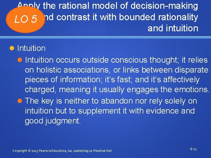 Apply the rational model of decision-making LO 5 and contrast it with bounded rationality