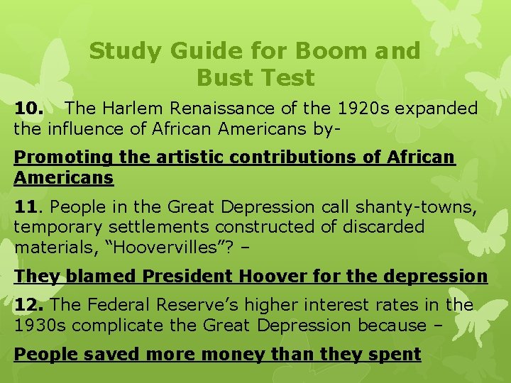 Study Guide for Boom and Bust Test 10. The Harlem Renaissance of the 1920