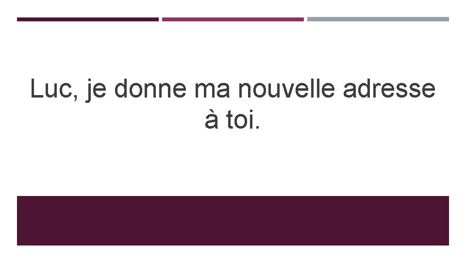 Luc, je donne ma nouvelle adresse à toi. 