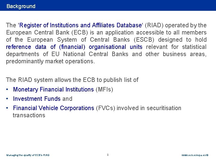 Rubric Background The ‘Register of Institutions and Affiliates Database‘ (RIAD) operated by the European