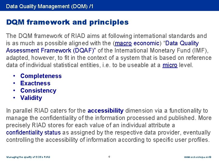 Rubric Data Quality Management (DQM) /1 DQM framework and principles The DQM framework of