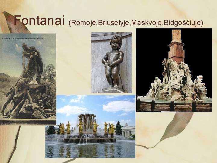 Fontanai (Romoje, Briuselyje, Maskvoje, Bidgoščiuje) 
