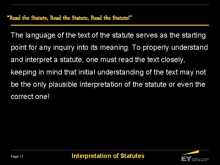 “Read the Statute, Read the Statute!” The language of the text of the statute