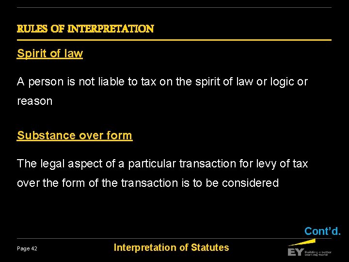 RULES OF INTERPRETATION Spirit of law A person is not liable to tax on