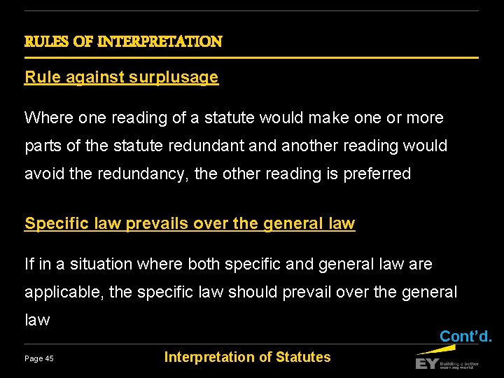 RULES OF INTERPRETATION Rule against surplusage Where one reading of a statute would make