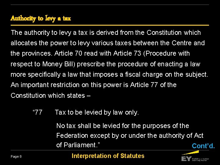 Authority to levy a tax The authority to levy a tax is derived from