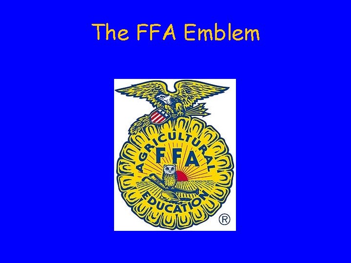 The FFA Emblem The FFA Emblem