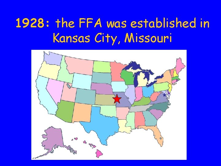 1928: the FFA was established in Kansas City, Missouri 