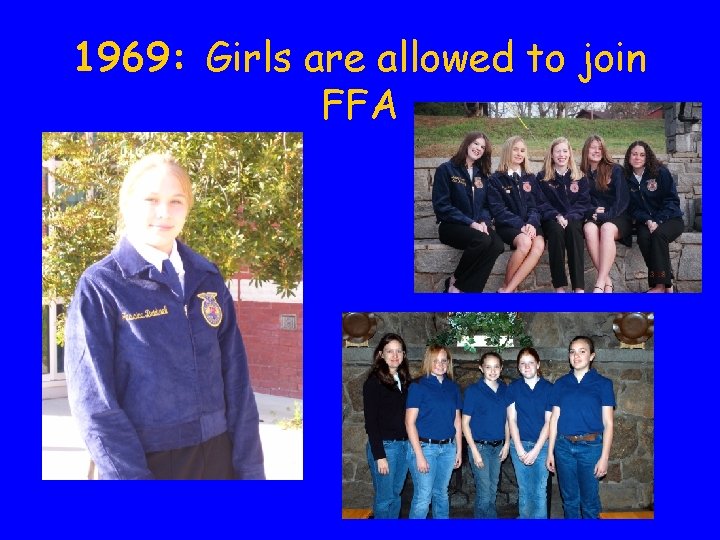 1969: Girls are allowed to join FFA 1969: Girls are allowed to join FFA