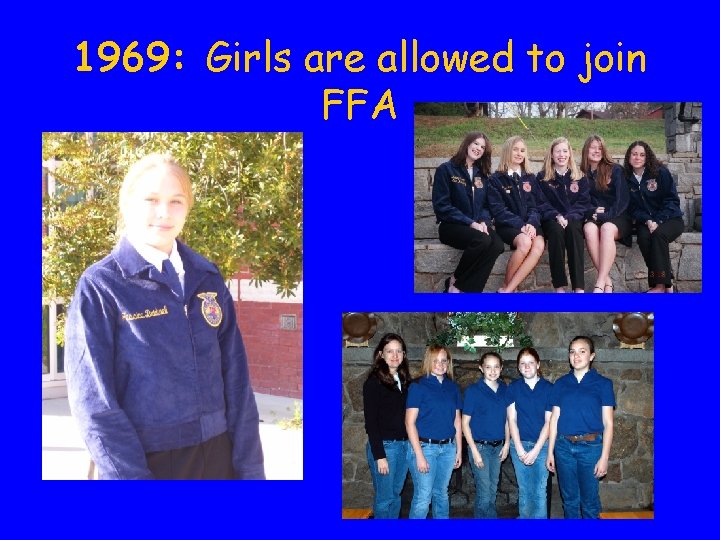 1969: Girls are allowed to join FFA 