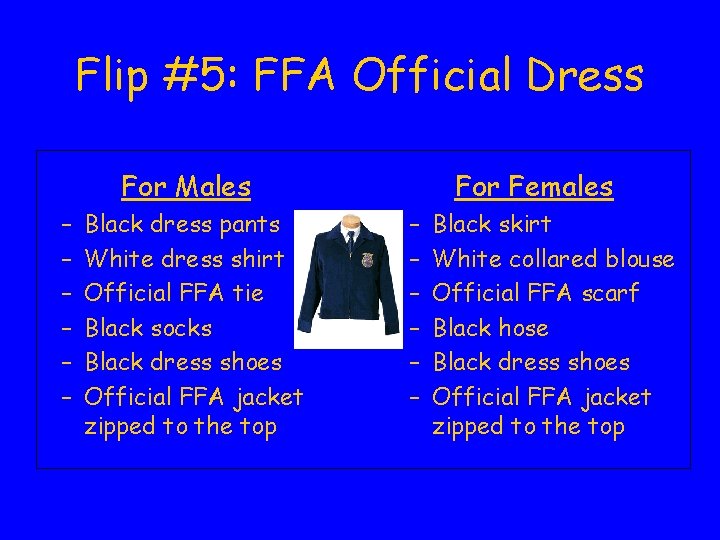 Flip #5: FFA Official Dress For Males – – – Black dress pants White