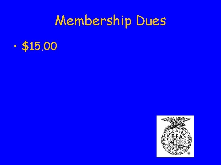 Membership Dues • $15. 00 