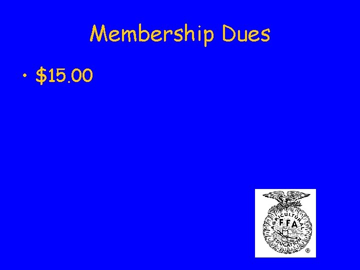 Membership Dues • $15. 00 Membership Dues • $15. 00