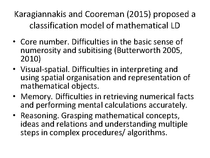 Karagiannakis and Cooreman (2015) proposed a classification model of mathematical LD • Core number.