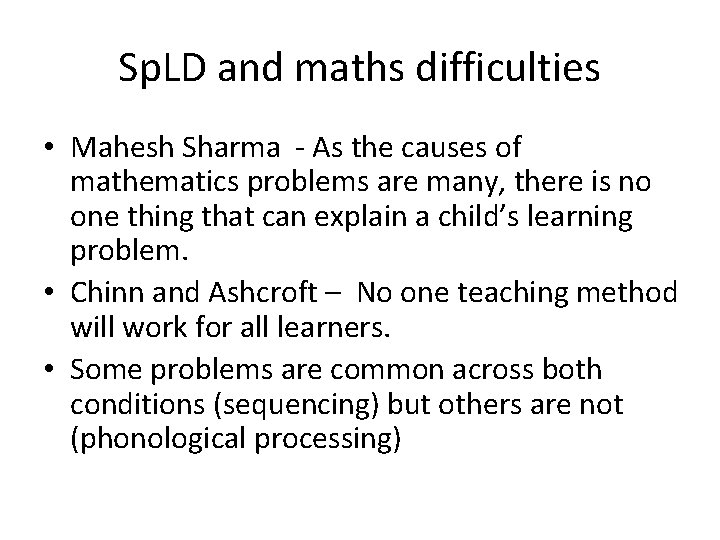 Sp. LD and maths difficulties • Mahesh Sharma - As the causes of mathematics