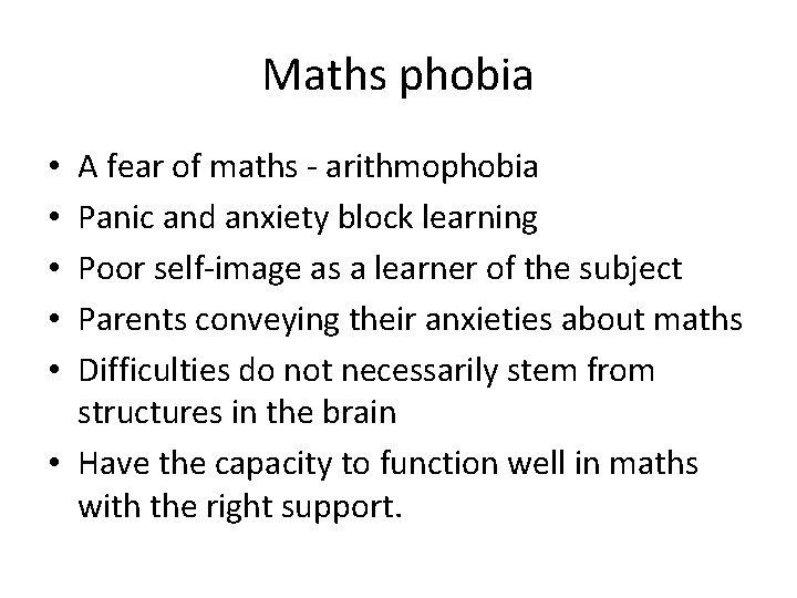 Maths phobia A fear of maths - arithmophobia Panic and anxiety block learning Poor