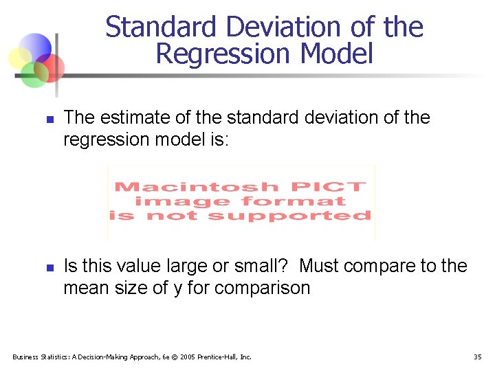 Standard Deviation of the Regression Model n n The estimate of the standard deviation