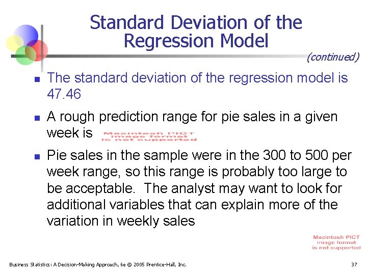 Standard Deviation of the Regression Model n n n (continued) The standard deviation of