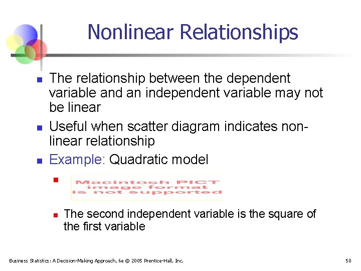 Nonlinear Relationships n n n The relationship between the dependent variable and an independent