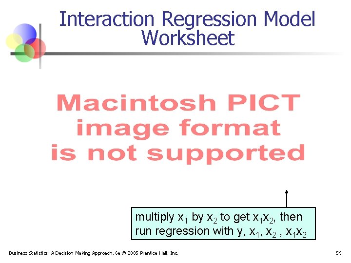 Interaction Regression Model Worksheet multiply x 1 by x 2 to get x 1