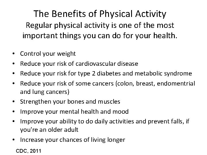 The Benefits of Physical Activity Regular physical activity is one of the most important