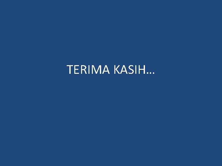 TERIMA KASIH… 