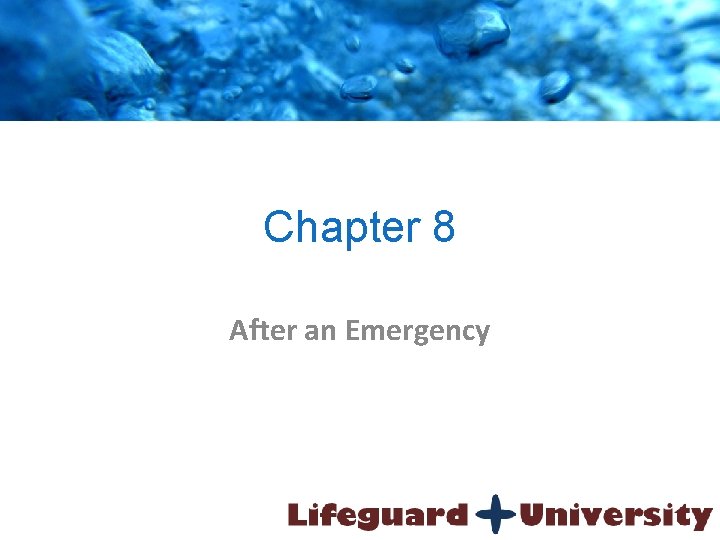 Chapter 8 After an Emergency 