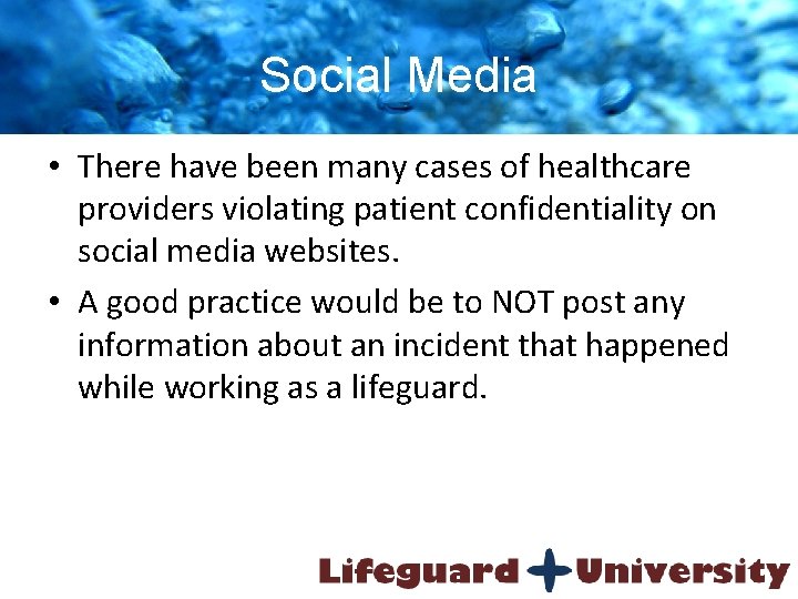 Social Media • There have been many cases of healthcare providers violating patient confidentiality