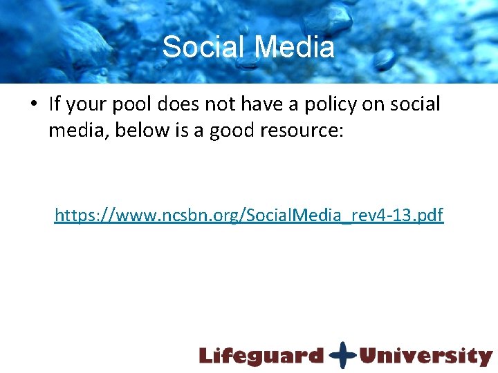 Social Media • If your pool does not have a policy on social media,