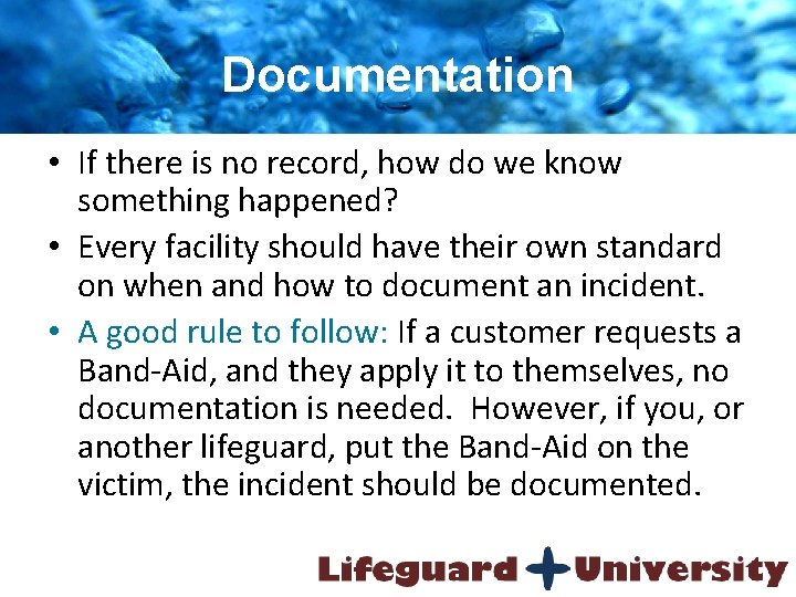 Documentation • If there is no record, how do we know something happened? •