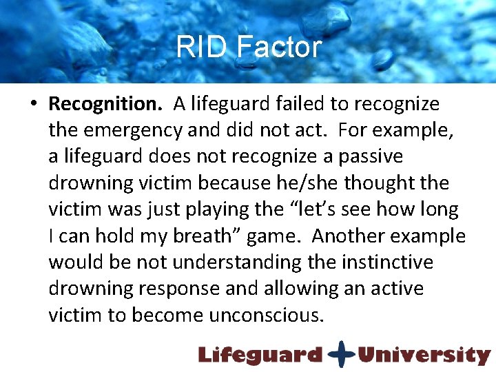 RID Factor • Recognition. A lifeguard failed to recognize the emergency and did not