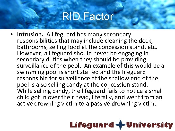 RID Factor • Intrusion. A lifeguard has many secondary responsibilities that may include cleaning