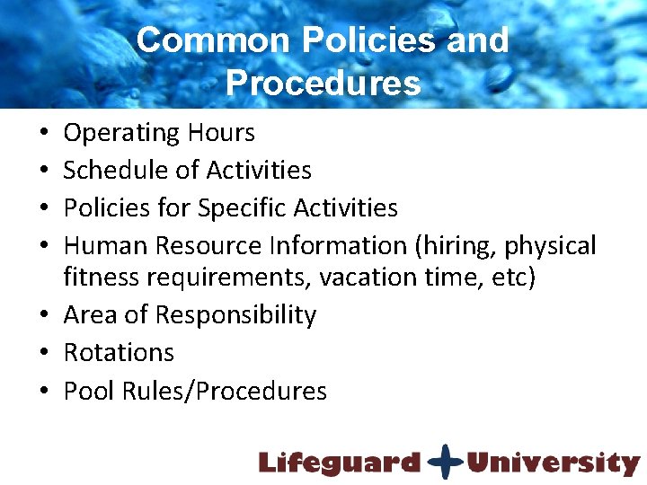 Common Policies and Procedures Operating Hours Schedule of Activities Policies for Specific Activities Human