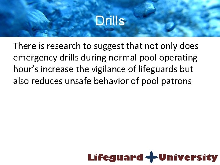 Drills There is research to suggest that not only does emergency drills during normal