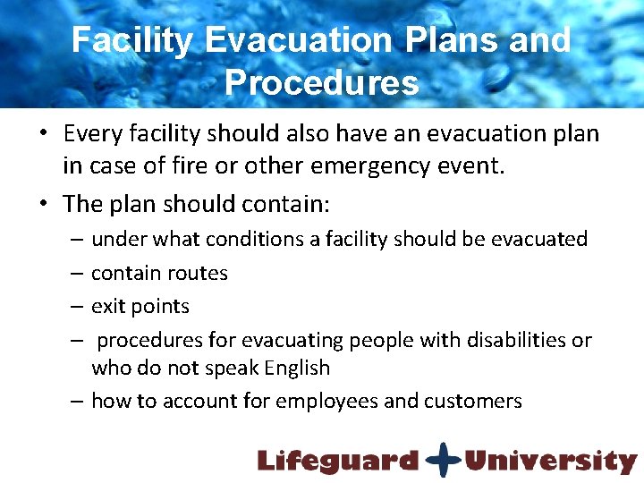 Facility Evacuation Plans and Procedures • Every facility should also have an evacuation plan