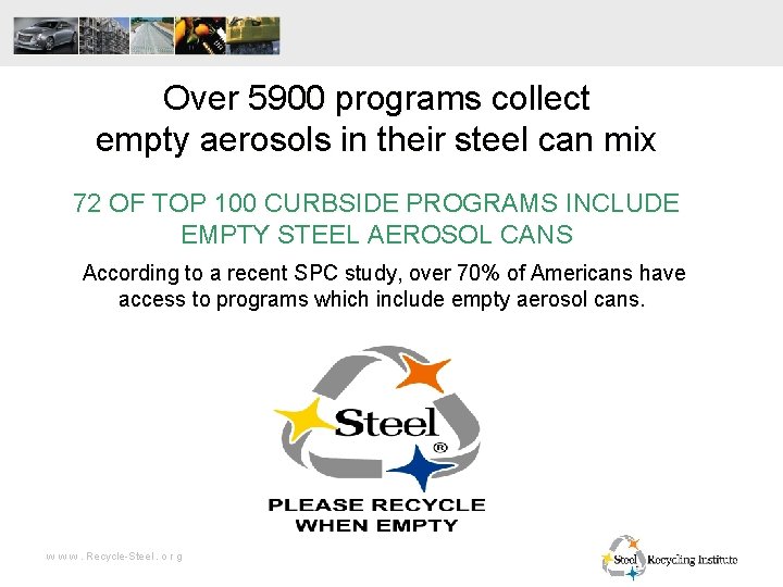 Over 5900 programs collect empty aerosols in their steel can mix 72 OF TOP