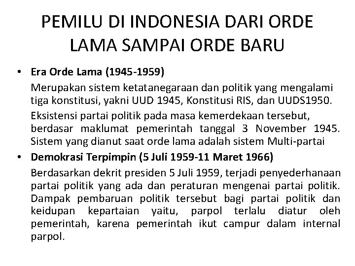 PEMILU DI INDONESIA DARI ORDE LAMA SAMPAI ORDE BARU • Era Orde Lama (1945