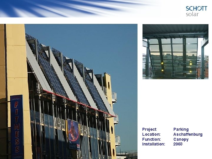 Project Location: Function: Installation: Parking Aschaffenburg Canopy 2003 