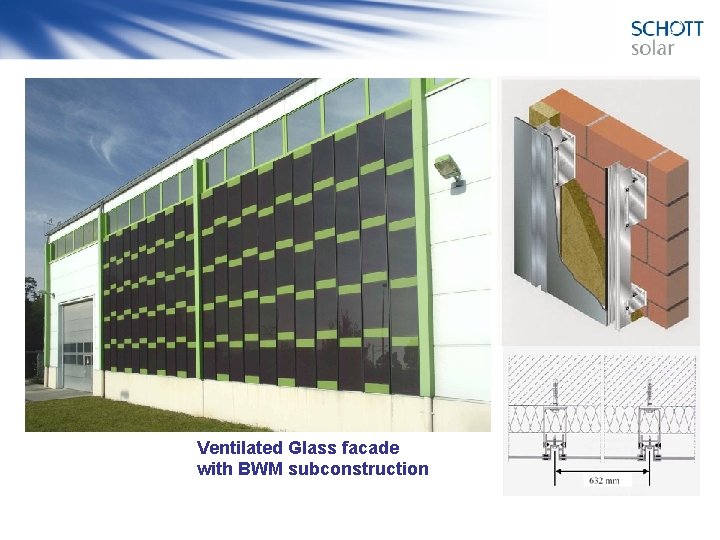 Ventilated Glass facade with BWM subconstruction 