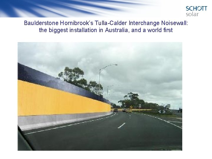 Baulderstone Hornibrook’s Tulla-Calder Interchange Noisewall: the biggest installation in Australia, and a world first