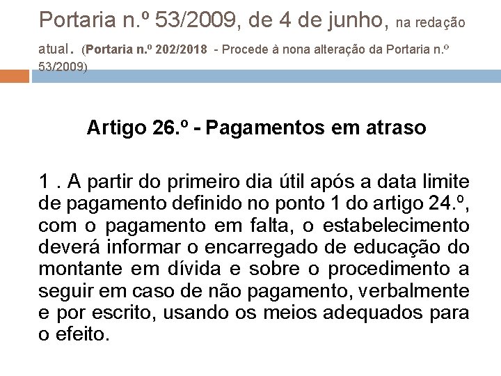 Portaria n. º 53/2009, de 4 de junho, na redação atual. (Portaria n. º