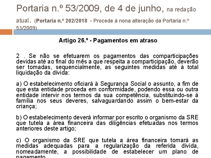 Portaria n. º 53/2009, de 4 de junho, na redação atual. (Portaria n. º